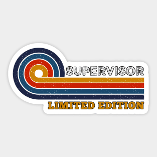 Funny Retro Vintage Sunset Supervisor Design  Gift Ideas Humor Job Title Limited Edition Sticker